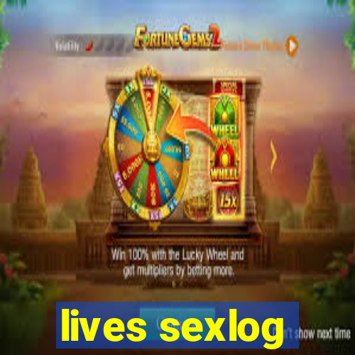 lives sexlog